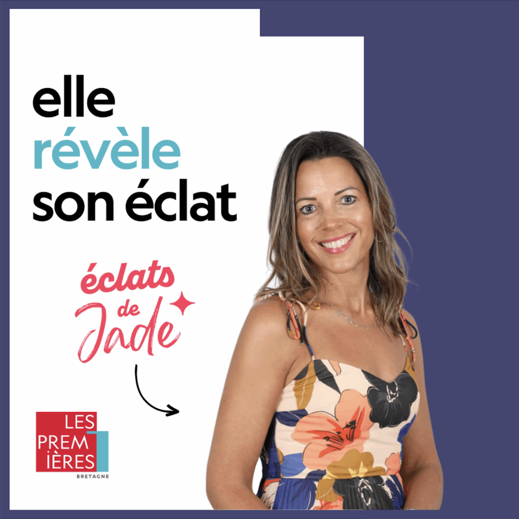 Elle révèle son éclat - Les Premières Bretagne